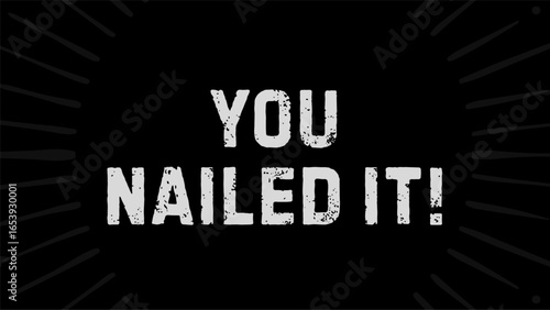 Vector Text Illustration For You Nailed It.