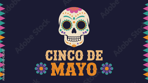 Cinco de Mayo Celebration with Sugar Skull, Flowers, and Festive Triangle Borders on Dark Blue