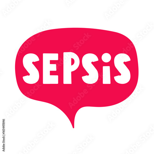 Word Sepsis on red speech bubble. Flat vector design. Illustration on white background.