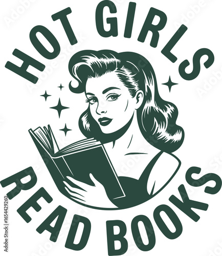Illustration of a woman reading with the words hot girls read books in a circular design element