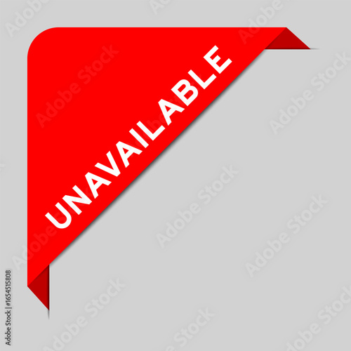 Red color of corner label banner with word unavailable on gray background