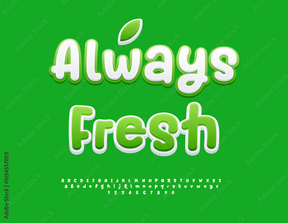 Vector Green sticker Always Fresh. Modern Creative Font. Cute Artistic Alphabet Letters and Numbers. Vector Green sticker Always Fresh. Modern Creative Font. Cute Artistic Alphabet Letters and Numbers.