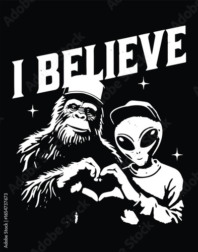 I Believe Bigfoot and Alien