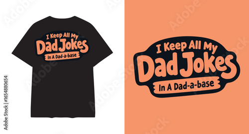 Funny black t shirt design with i keep all my dad jokes in a dad a base slogan