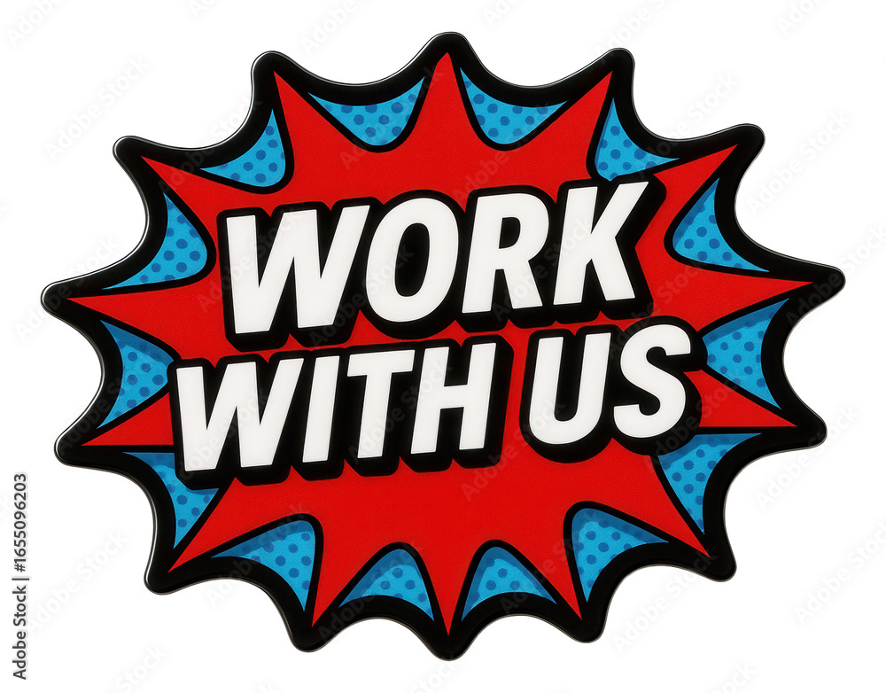 Fototapeta premium Vibrant burst sticker featuring WORK WITH US message in bold font, attention-grabbing promo offer on transparent background.