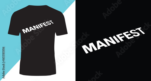 Black t shirt with the word manifest printed in white
