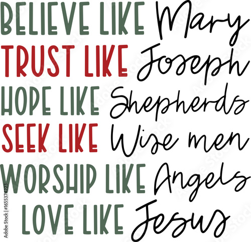 Believe Like Mary Trust Like Joseph Hope Like Shepherds svg,  Christmas Verses svg