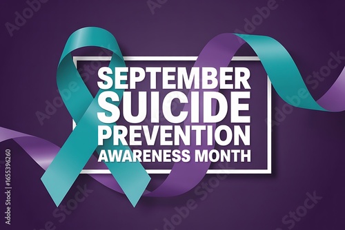 September suicide prevention awareness month teal and purple ribbon