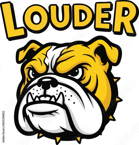 Fierce yellow and white cartoon bulldog head with a spiked collar and the bold word 'LOUDER' above.