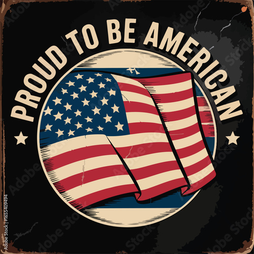 Proud to Be American Vintage Flag Emblem Illustration Vector 