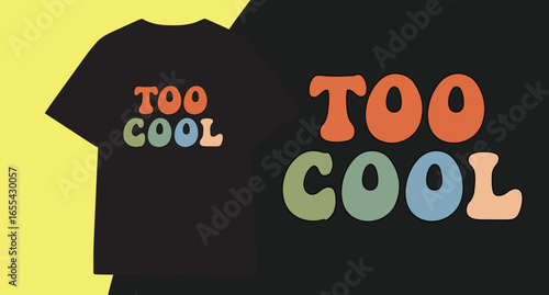 Retro groovy typography design too cool on a black t shirt mockup