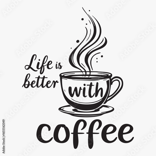 Coffee cup with swirling steam and quote — cozy black line vector for lifestyle, morning rituals, and café-inspired design