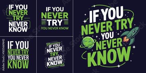 Inspirational typography quote If You Never Try You Never Know motivational lettering poster artwork for t shirt design