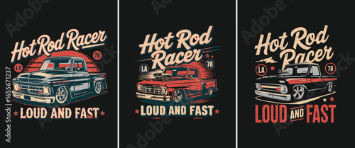 Retro hot rod truck illustration with racing typography, loud and fast slogan, classic muscle car style for t shirt design and poster art