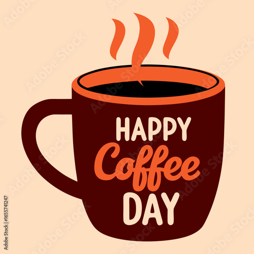 Happy coffee day celebration with a steaming mug