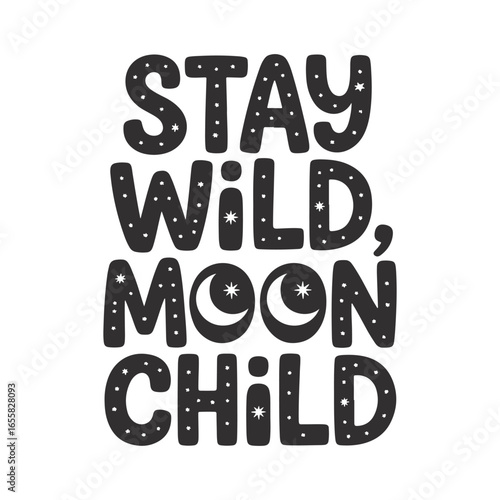 Stay Wild Moon Child' groovy retro typography design
