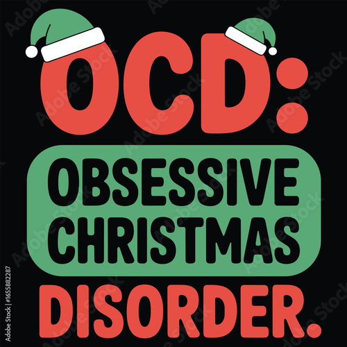 OCD: Obsessive Christmas Disorder – Funny Holiday Typography with Santa Hats