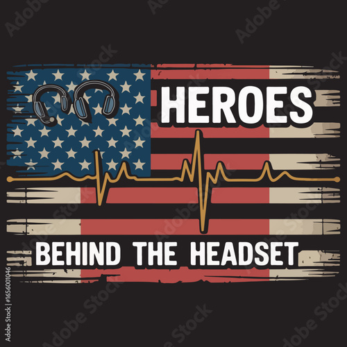 Heroes Behind the Headset – Dispatcher American Flag T-Shirt Design