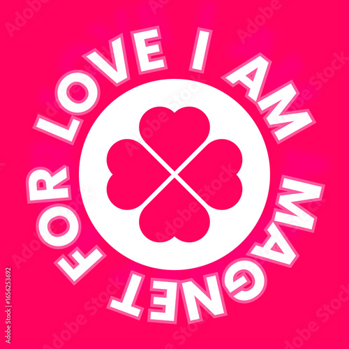 I Am a Magnet for Love. Short Positive Love Affirmations for Attraction, Self-Love, and Healthy Relationships.