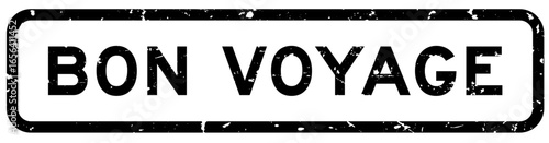 Grunge black bon voyage word square rubber seal stamp on white background
