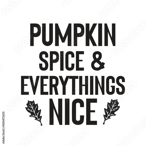 pumpkin spice & everythings nice