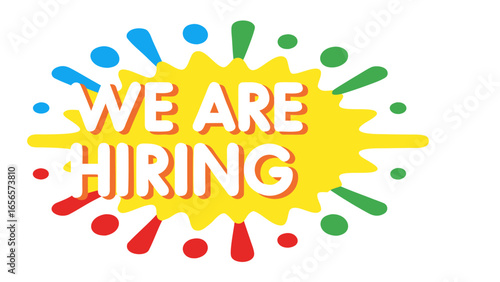 we are hiring word in splash’s background vector.announcement message, job search, new hire, we are hiring, recruitment, buttons, concepts, employee, employment, exploding, find, glittering,  