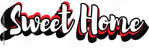 Vector art of sweet home text with red and black outline