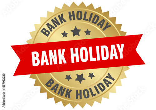bank holiday. bank holiday round red and gold label isolated on transparent background