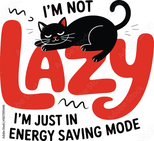 Black cat resting on large red lazy text with funny quote vector