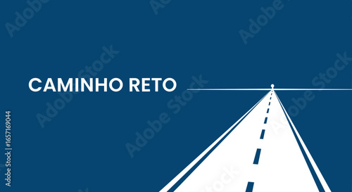 CAMINHO RETO. Ilustração de uma estrada em perspectiva indo em direção ao horizonte. Conceito de futuro, direção, objetivo e jornada.