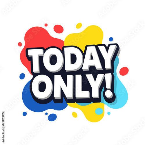 Today Only! Limited time offer vector illustration for marketing and retail promotion with colorful abstract shapes.