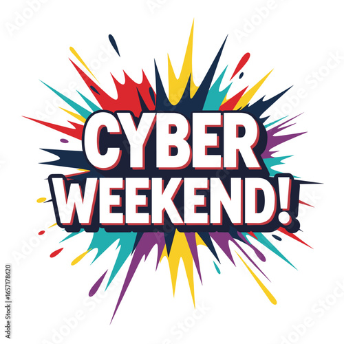 Cyber Weekend! Colorful splash background for online shopping sales and promotions. Vector illustration for advertising.