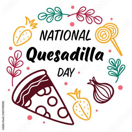 NATIONAL QUESADILLA DAY vector illustration