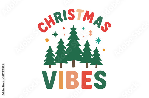 Christmas vibes svg, Christmas svg Typography, Silhouette, Christmas svg Cut Files for svg,  mug, poster and more, Good for, mug, gift, printing press