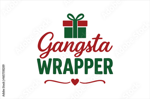 Gangsta wrapper svg, Christmas svg Typography, Silhouette, Christmas svg, Cut Files for svg,  mug, poster and more, Good for, mug, gift, printing press