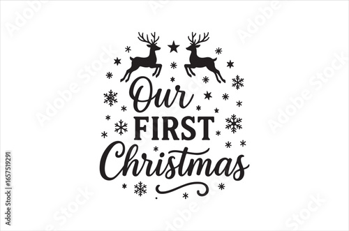 Our first christmas svg, Christmas svg Typography, Silhouette, Christmassvg Cut Files for svg,  mug, poster and more, Good for, mug, gift, printing press