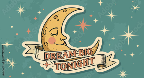 Dream Big Tonight Crescent Moon Illustration with Vintage Style Banner