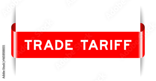 Red color inserted label banner with word trade tariff on white background