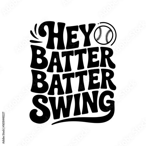 Hey Batter Batter Swing. Vector Design Isolated on White Background