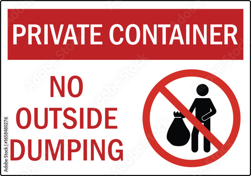 Dumpster sign private trash container. No outside dumping. Vector Illustration Isolated on White Background.