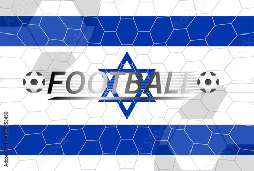Flag of Israel with Soccer Goal Net. Football Championship Concept. Vector Illustration.
