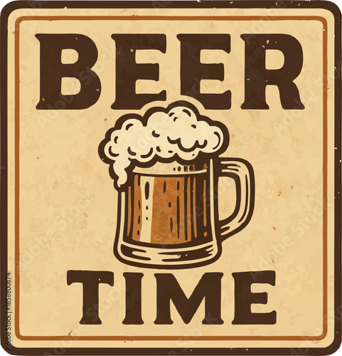 Vintage beer time sign featuring a frothy mug with bold typography, distressed background, and retro design for pub or bar decor.