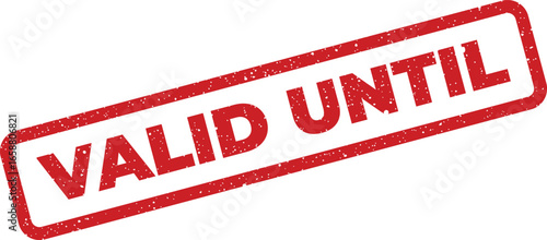 Red grunge rubber stamp with the words Valid Until printed diagonally