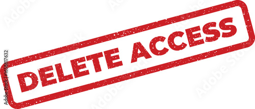 Red stamp reads Delete Access with distressed texture indicating removal