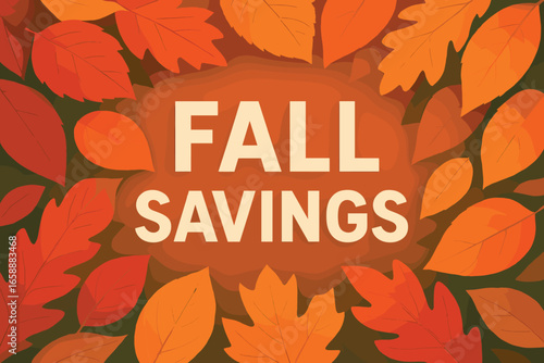 A stylized autumn scene with layered leaves creating a natural border around the text 'FALL SAVINGS'. Each leaf is uniquely colored, from fiery red to