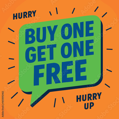 An eye-catching 'BUY ONE GET ONE FREE' offer in bold blue letters on a green speech bubble. The text is layered over a contrasting orange background,