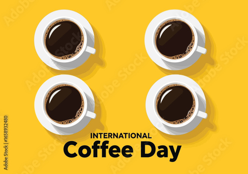 Vector art of international coffee day celebration with four cups of hot coffee viewed from top on a yellow background