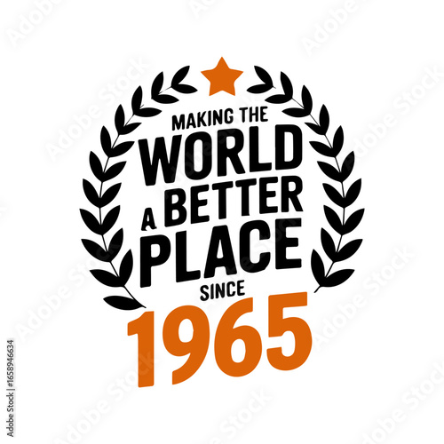 Christian Inspirational Typography Poster with Laurel Wreath Design and the Words 'Make the World a Better Place 1965