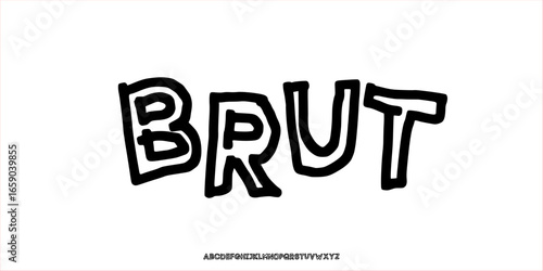 Brut Hand Drawn Font Uppercase. Playful Naive Typography. Artsy Rough Lettering. Creative Street Fashion Designs. Decorative serif modern vintage brutalist concept vector illustration. Graffiti Artsy