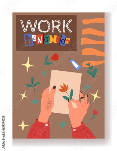 Craft hobby card. Artist hands gluing handmade applique. Artisan making flower herbarium. DIY creativity studio. Creative handiwork. Female arms create. Scrapbook stationery. Vector handicraft poster